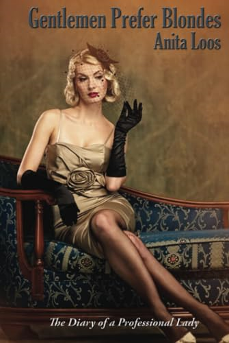Gentlemen Prefer Blondes: The Diary of a Professional Lady