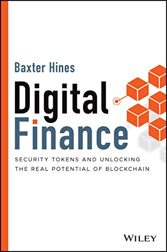 Digital Finance: Security Tokens and Unlocking the Real Potential of Blockchain