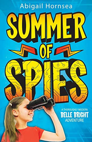 Summer of Spies: A thoroughly modern Belle Bright adventure