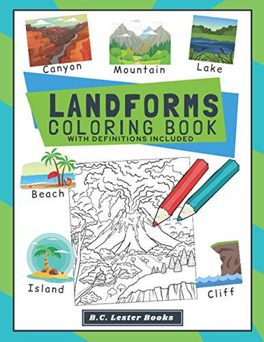 Landforms Coloring Book  - With Definitions Included:  - Teach Kids About Geography  - The Fun Way With Over 30  - Landforms (And Biomes) To  - Color In. A Great  - Geography Themed Gift For  - Kids.