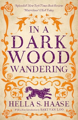 In a Dark Wood Wandering: A Novel of the Middle Ages