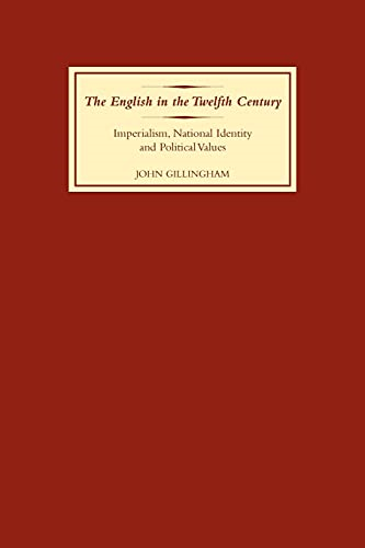 The English in the Twelfth Century: Imperialism, National Identity and Political Values