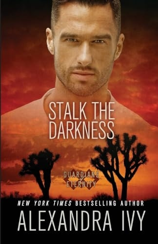 Stalk the Darkness (Guardians Of Eternity)