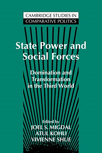 State Power and Social Forces: Domination and Transformation in the Third World