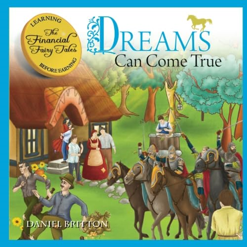 The Financial Fairy Tales: Dreams Can Come True (Financial Fairy Tales)