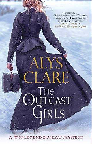 The Outcast Girls (A World's End Bureau Victorian Mystery)