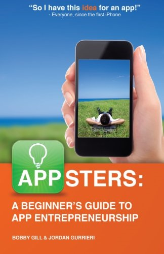 Appsters: A Beginner's Guide to App Entrepreneurship