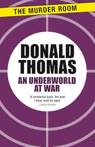 An Underworld at War: Spivs, Deserters, Racketeers and Civilians in the Second World War (Murder Room)