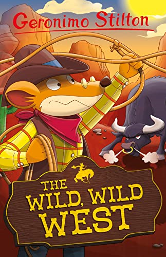 Geronimo Stilton: The Wild, Wild West (Geronimo Stilton - Series 4)