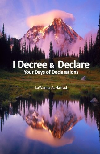 I Decree & Declare : Your Days of Declarations