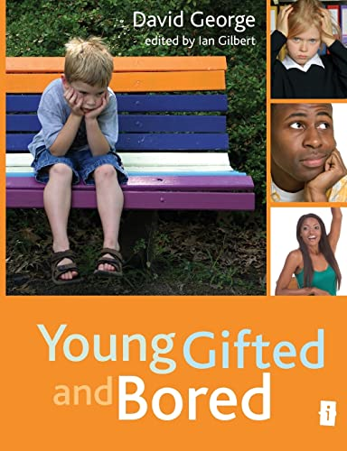 Young, Gifted, and Bored