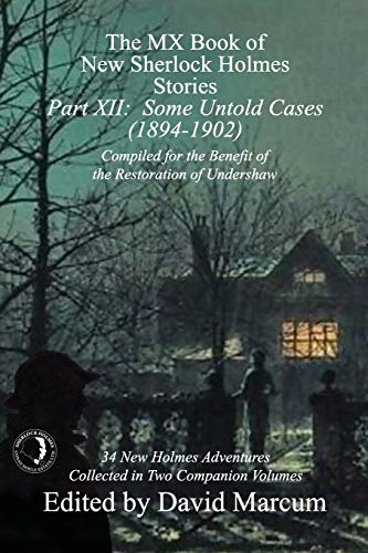 The MX Book of New Sherlock Holmes Stories - Part XII: Some Untold Cases (1894-1902) (MX Book of New Sherlock Holmes Stories)