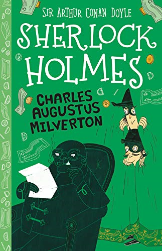 Charles Augustus Milverton (The Sherlock Holmes Children's Collection (Easy Classics))