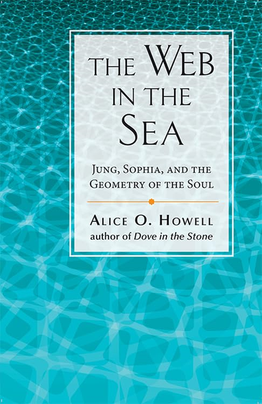 The Web in the Sea: Jung, Sophia, and the Geometry of the Soul