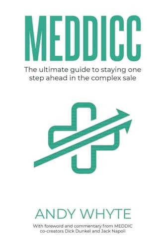 Meddicc: The ultimate guide to staying one step ahead in the complex sale