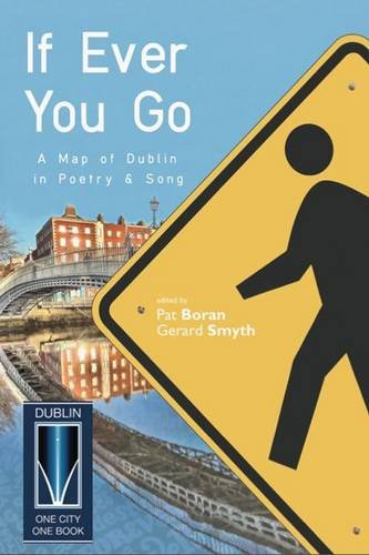 If Ever You Go: A Map of Dublin in Poetry & Song