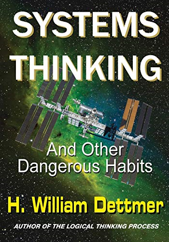 Systems Thinking  -  And  - Other Dangerous Habits