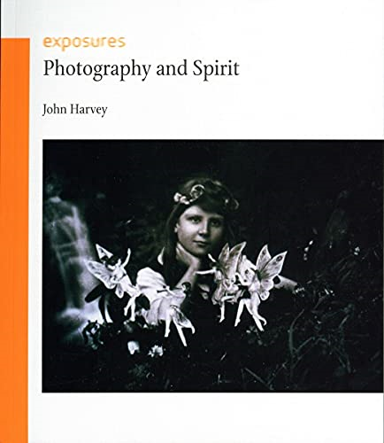 Photography and Spirit (Exposures) [Illustrated]