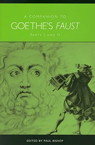 A Companion to Goethe's Faust: Pts. 1 & 2 (Studies in German Literature, Linguistics, and Culture)