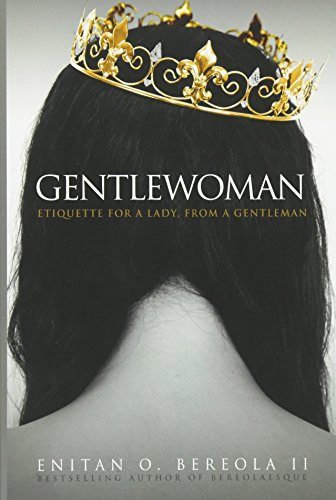 Gentlewoman: Etiquette for a Lady, from a Gentleman: Volume 2