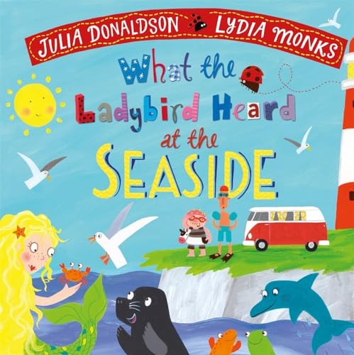 What the Ladybird Heard at the Seaside [Board book]