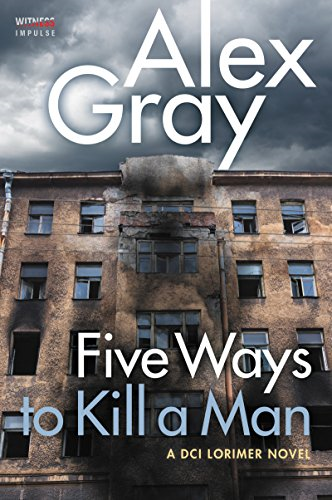 Five Ways to Kill a Man: A DCI Lorimer Novel (William Lorimer)