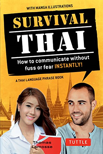 Survival Thai: How to Communicate without Fuss or Fear-instantly!