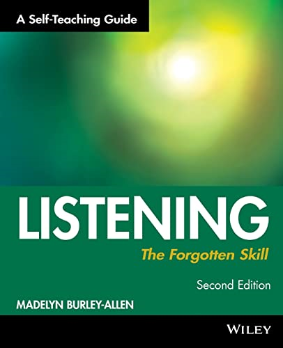 Listening: The Forgotten Skill: A SelfTeaching Guide: A Self-Teaching Guide (Self-teaching Guides)