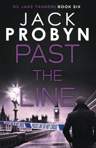 Past the Line: A gripping British detective crime thriller (DC Jake Tanner Crime Thriller Series)