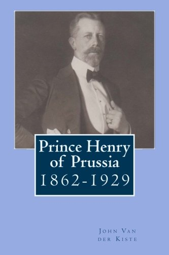 Prince Henry of Prussia: 1862-1929