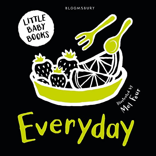 Little Baby Books: Everyday (Bloomsbury Little Black and White Baby Books) [Board book]