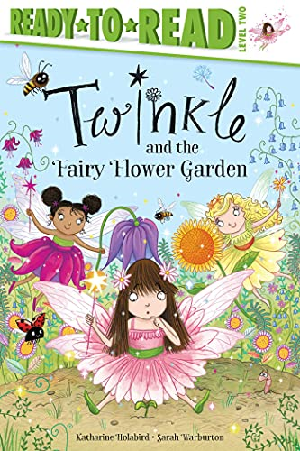 Twinkle and the Fairy Flower Garden: Ready-To-Read Level 2 (Twinkle)