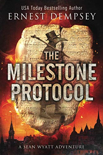 The Milestone Protocol: A Sean Wyatt Adventure (Sean Wyatt Adventure)