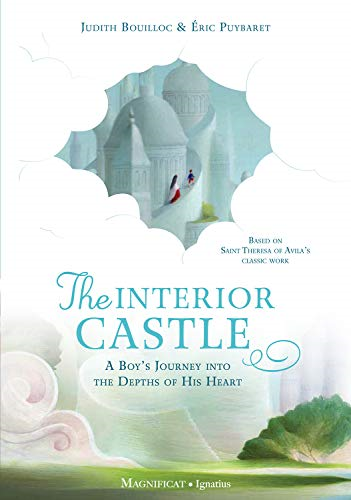 The Interior Castle: A Boy's Journey Into the Depths of His Heart