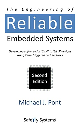 The Engineering of Reliable -  Embedded Systems:  - Developing Software for  - 'SIL0' to 'SIL3' Designs  - Using Time - Triggered  - Architectures