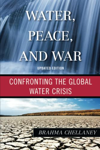 Water, Peace, and War: Confronting the Global Water Crisis, Updated Edition
