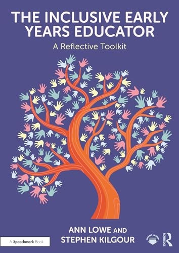 The Inclusive Early Years Educator: A Reflective Toolkit