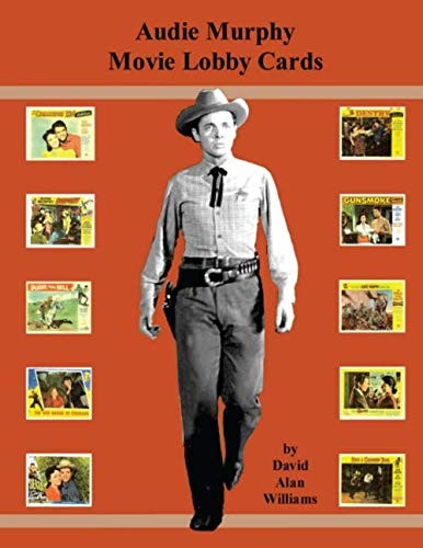 Audie Murphy Movie Lobby Cards by David Alan Williams (Paperback / softback, 2014)