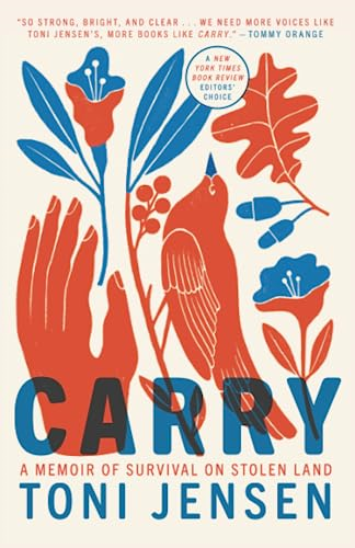 Carry: A Memoir of Survival on Stolen Land