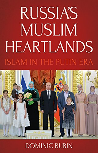 Russia's Muslim Heartlands: Islam in the Putin Era
