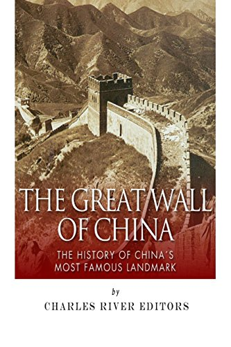 The Great Wall of China: The History of China's Most Famous Landmark