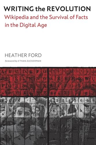Writing the Revolution: Wikipedia and the Survival of Facts in the Digital Age