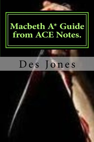 Macbeth. A* Guide from Ace Notes.
