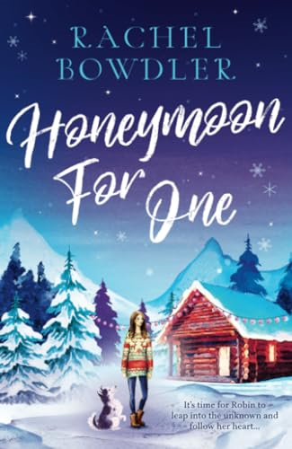 Honeymoon for One: the perfectly feel good holiday romance to curl up with this winter