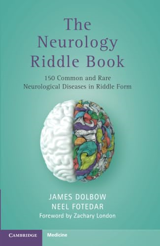 The Neurology Riddle Book:  150 Common and Rare  Neurological Diseases in  Riddle Form
