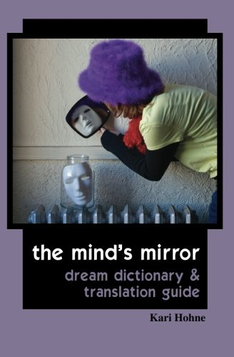 The Mind's Mirror: Dream Dictionary and Translation Guide