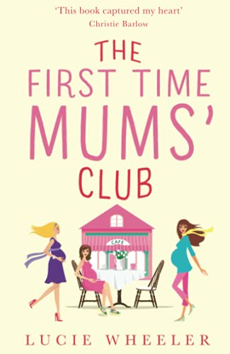 The First Time Mums' Club