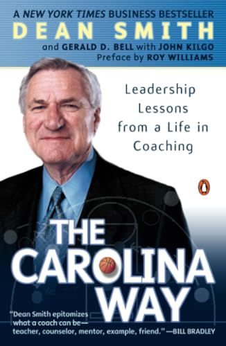 The Carolina Way: Leadership Lessons from a Life in Coaching