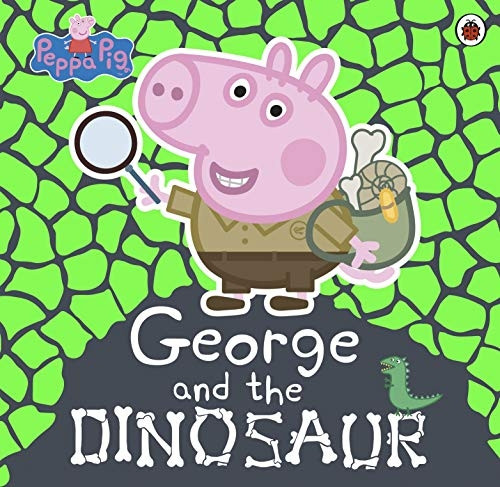 Peppa Pig: George and the Dinosaur (Peppa Pig)