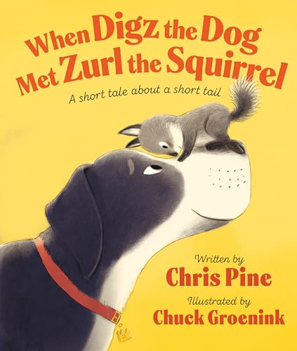 When Digz the Dog Met  Zurl the Squirrel: A Short  Tale about a Short Tail